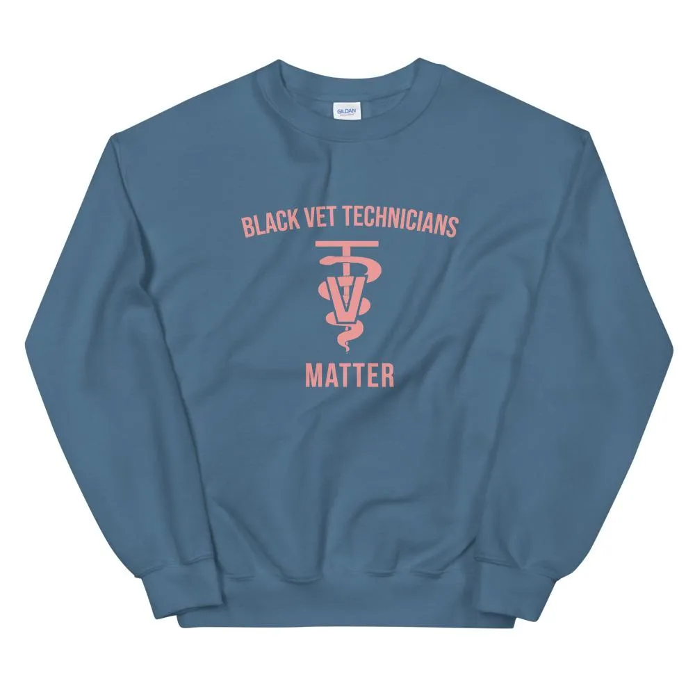 Black Veterinary Technicians Matter - Sweatshirt